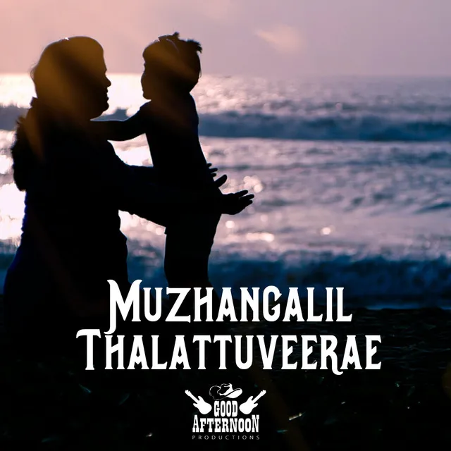 Muzhangaalil Thalatuveerae