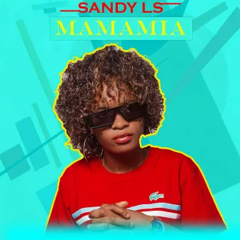 Mamamia by Sandy Ls Ls