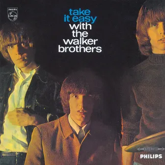 Take It Easy With The Walker Brothers by The Walker Brothers