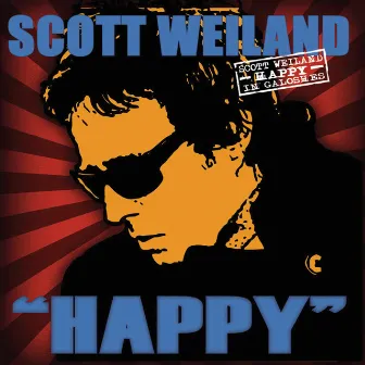 Happy In Galoshes by Scott Weiland