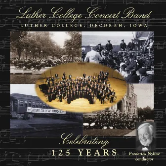 Celebrating 125 Years by Luther College Concert Band