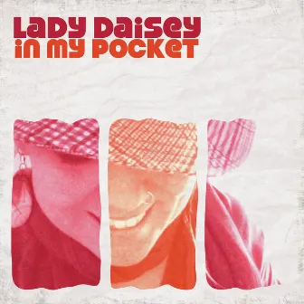 In My Pocket by Lady Daisey