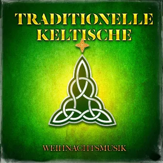 Traditionelle keltische Weihnachtsmusik by Unknown Artist