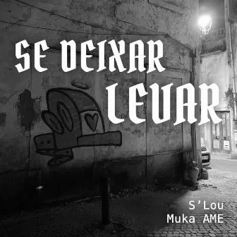 Se Deixar Levar by S' Lou