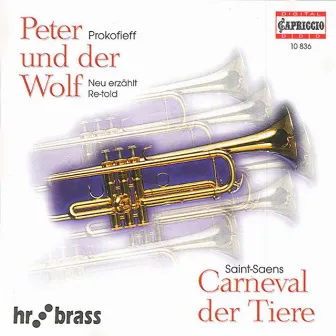 Saint-Seans, C.: Carnival of the Animals / PROKOFIEV, S.: Peter and the Wolf by HR Brass