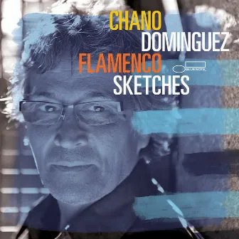 Flamenco Sketches by Chano Dominguez