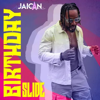 Birthday Slide by Jaican