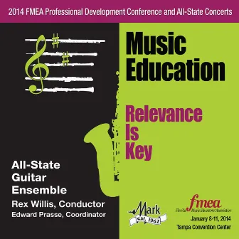 2014 Florida Music Educators Association (FMEA): All-State Guitar Ensemble by Florida All-State Guitar Ensemble