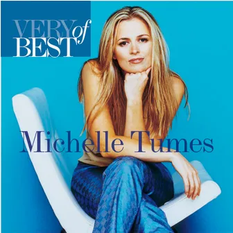 Very Best Of Michelle Tumes by Michelle Tumes