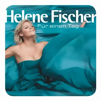 Für einen Tag (Fan Edition) by Helene Fischer