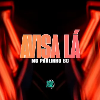 Avisa Lá by DJ Mahard