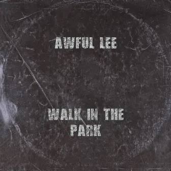 Walk in the Park by Awful Lee