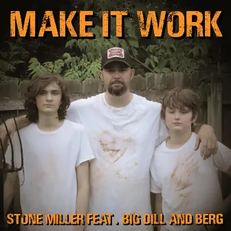 Make It Work by Stone Miller