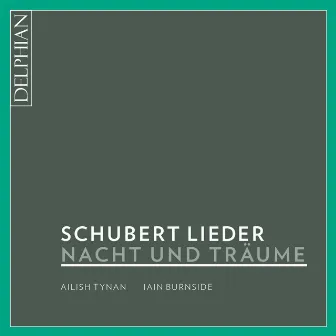 Nacht Und Träume: Franz Schubert Lieder by Ailish Tynan