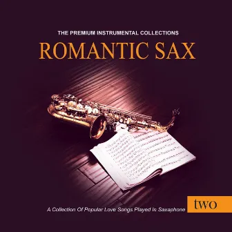 Romantic Sax, Vol. 2 (The Premium Instrumental Collections) by EQ Music All Star