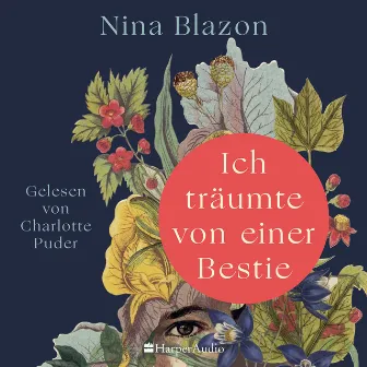 Ich träumte von einer Bestie (ungekürzt) [Roman] by Nina Blazon