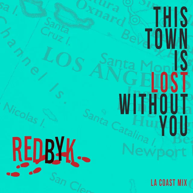 This Town Is Lost Without You - La Coast Mix