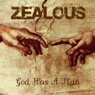 God Has a Plan by Zealous