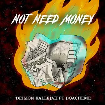 Not Need Money by Doacheme