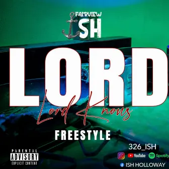 Lord knows freestyle by fairview ish