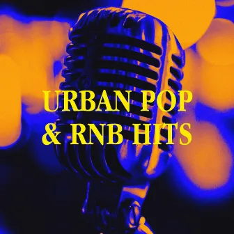 Urban Pop & RNB Hits by 