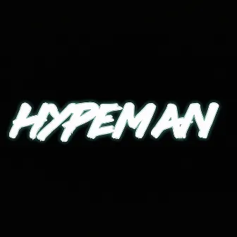 Hypeman by Blam