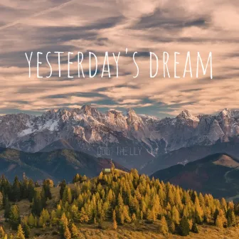 yesterday's dream by guilt the lily