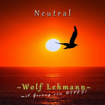 Neutral by Wolf Lehmann