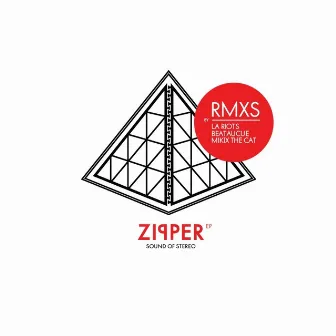 Zipper RMXS by Sound Of Stereo