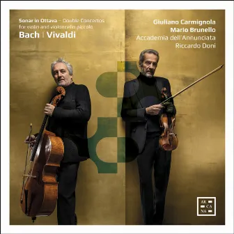 Bach & Vivaldi: Sonar in ottava. Double Concertos for Violin and Violoncello Piccolo by Accademia dell'Annunciata