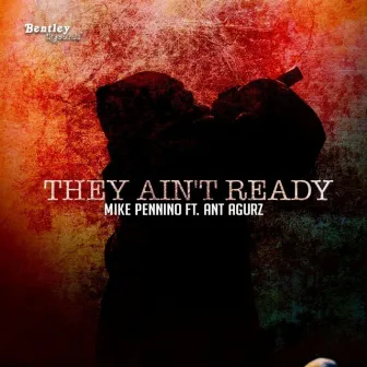 They Ain't Ready by Mike Pennino