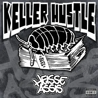 Kellerhustle by Heisse Assis