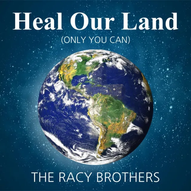 Heal Our Land (Only You Can)