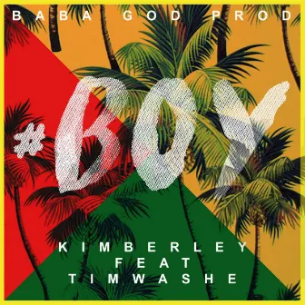 Boy (feat. Timwashe) by Kimberley