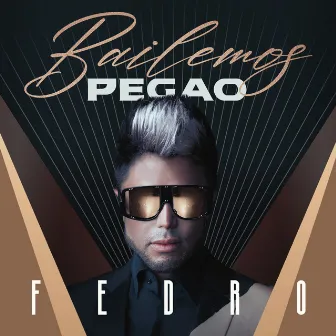 Bailemos Pegao by Fedro