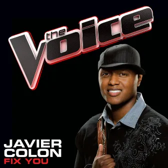 Fix You (The Voice Performance) by Javier Colon