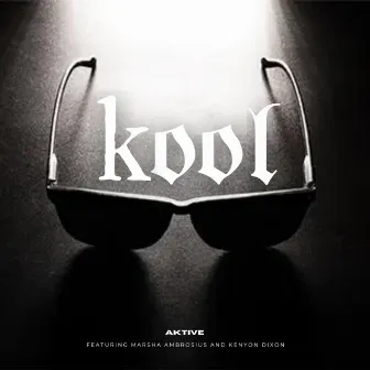 Kool by DJ Aktive