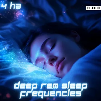 Deep REM Sleep Frequencies: Unlocking 4 Hz for Restful Nights and Healing Dreams by Healing Meditation Frequencies