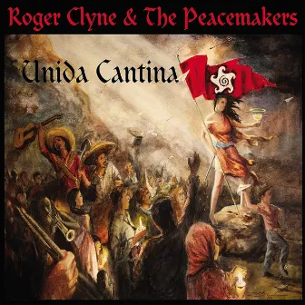 Unida Cantina by Roger Clyne & The Peacemakers