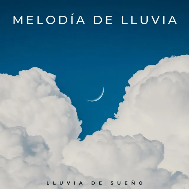 Melodía De Lluvia: Lluvia De Sueño