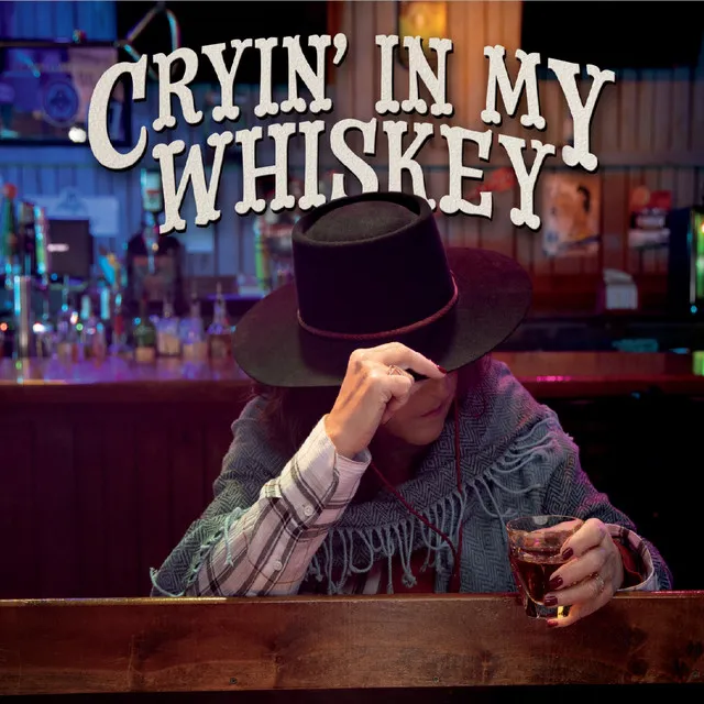 Cryin' in My Whiskey