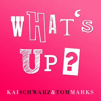 What’s Up? by Tom Marks