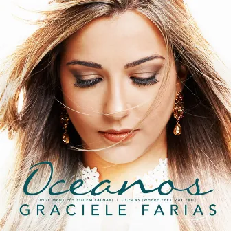 Oceanos (Onde Meus Pés Podem Falhar) - Oceans (Where Feet May Fail) by Graciele Farias