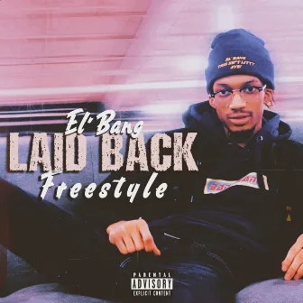 Laid Back Freestyle by El' Bang