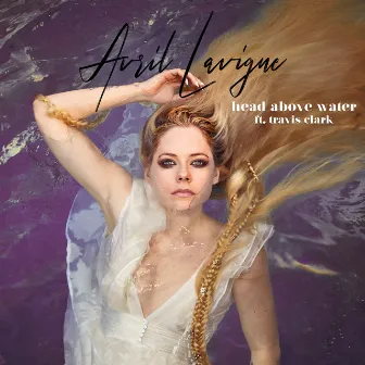 Head Above Water (feat. We The Kings) by Avril Lavigne