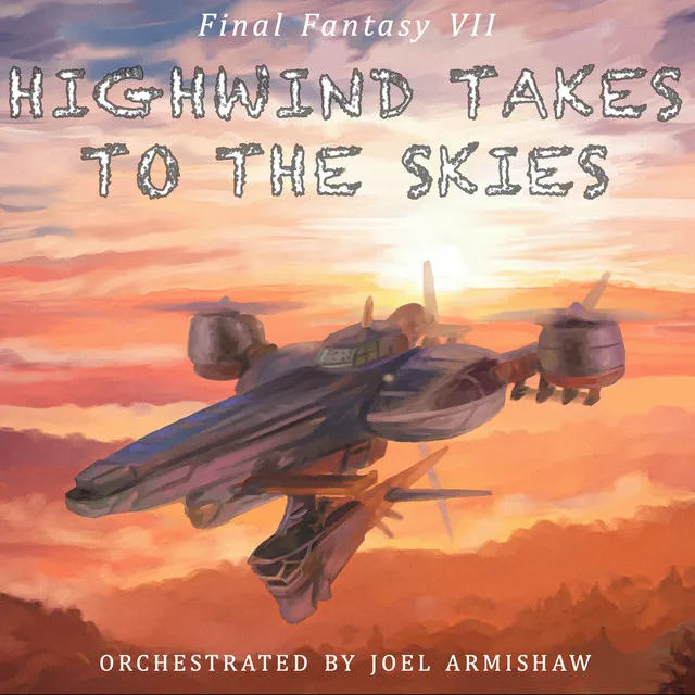 Highwind Takes to the Skies (from "Final Fantasy VII") - Orchestrated