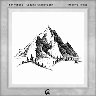 Ambient Peaks by faintface