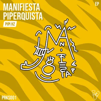 Manifiesta Piperquista by Pipi Hz