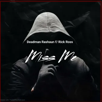 Miss Me (Clean) by Deadman Rashaun