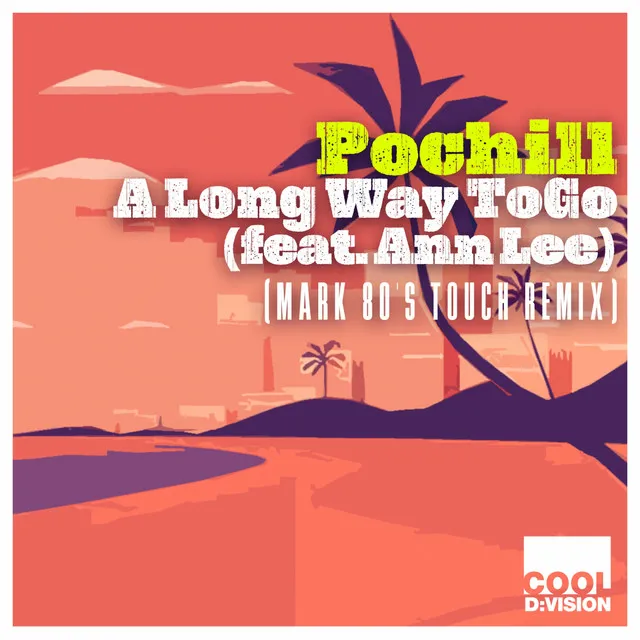 A Long Way to Go (feat. Ann Lee) [Mark 80's Touch Remix]